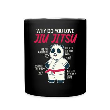 Why Do You Love Jiu Jitsu Panda - Full Colour Mug - black - Front