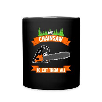 Chainsaw Chainsaws Saying Lumberjack - Full Colour Mug - black - Front