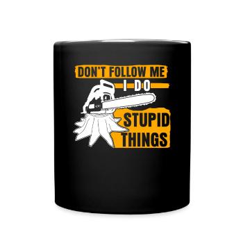 Chainsaw Chainsaws Joke Lumberjack - Full Colour Mug - black - Front