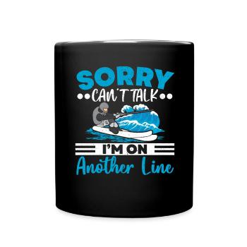 Sorry Can't Talk I'm On Another Line Waterski - Full Colour Mug - black - Front
