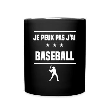 Je Peux Pas J'ai baseball humour baseballeur - Mug uni - noir - Devant