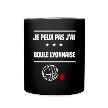 Je Peux Pas J'ai boule lyonnaise humour bouliste - Mug uni - noir - Devant