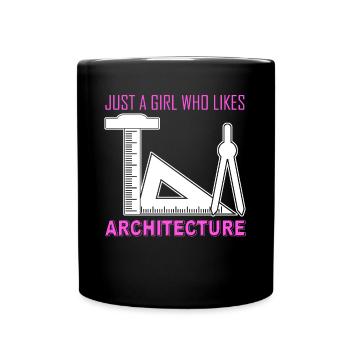 Architekt Architecute Girl Architektur - Tasse einfarbig - Schwarz - Vorne