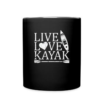 Live Love Kayak Paddelboot Kanu fahren - Tasse einfarbig - Schwarz - Vorne