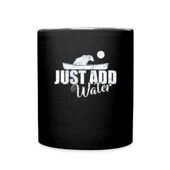 Just add Water Kayak Paddle Boat Canoeing - Full Colour Mug - black - Front