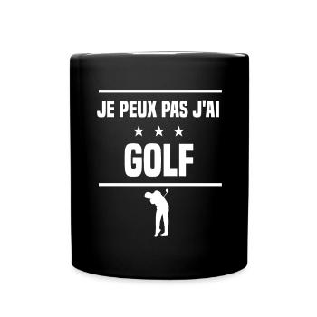 Je Peux Pas J'ai golf golfeur humour golfeur - Mug uni - noir - Devant