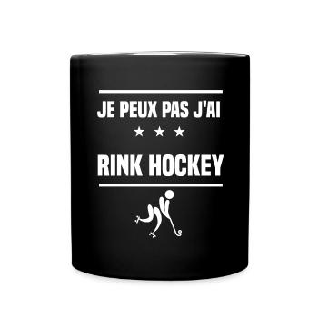 Je Peux Pas J'ai rink hockey humour hockeyeur - Mug uni - noir - Devant