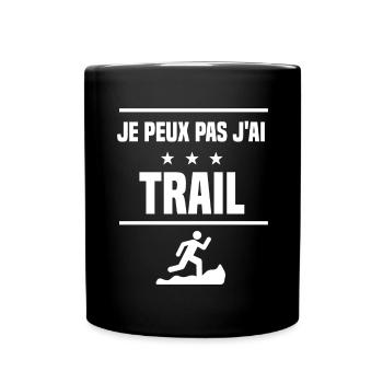 Je Peux Pas J'ai trail humour traileur - Mug uni - noir - Devant