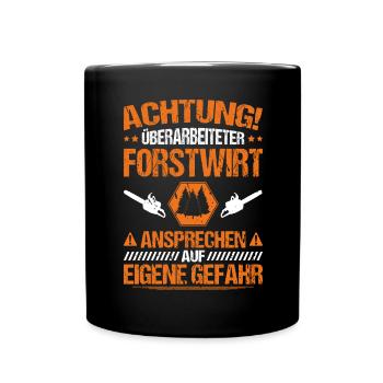 Forstwirt Forstwirtschaft Waldfacharbeiter Wald - Tasse einfarbig - Schwarz - Vorne