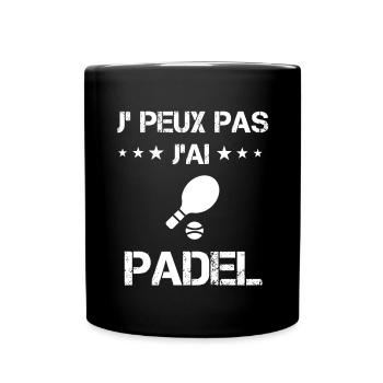 Je peux pas j'ai padel raquette cadeau padeliste - Mug uni - noir - Devant