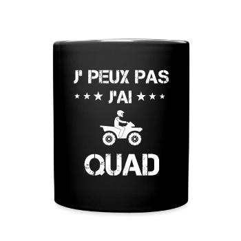 Je peux pas j'ai quad cadeau conducteur - Mug uni - noir - Devant