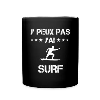 Je peux pas j'ai surf board cadeau surfeur - Mug uni - noir - Devant