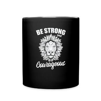 Be Strong Coweageous Africa Lion Predator - Full Colour Mug - black - Front