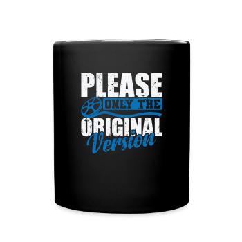 Please only the Original Version Filme - Tasse einfarbig - Schwarz - Vorne
