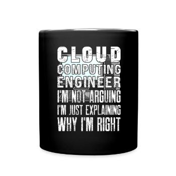 Cloud Computing Engineer - I'm Not Arguing - Tasse einfarbig - Schwarz - Vorne