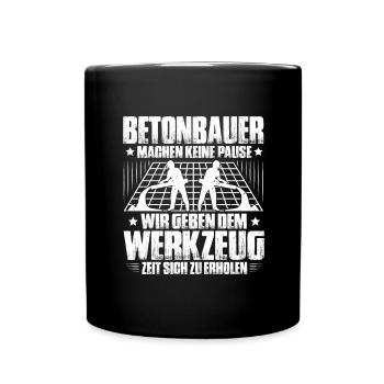 Betonbauer Stahlbetonbauer Concrete Worker - Tasse einfarbig - Schwarz - Vorne