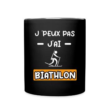 je peux pas j'ai biathlon cadeau biathlon - Mug uni - noir - Devant