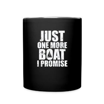 Just one more Boat I promise Segeln Boot - Tasse einfarbig - Schwarz - Vorne