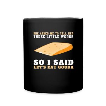 Cheesemonger Cheese Maker Gouda Lover - Tasse einfarbig - Schwarz - Vorne