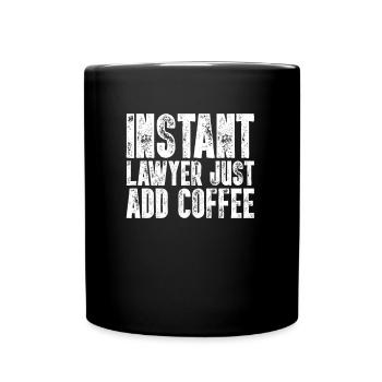 Instant Lawyer Il suffit d’ajouter coffee lawyer funny - Mug uni - noir - Devant