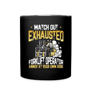 Exhausted Forklift Operator Funny Forklift - Full Colour Mug - black - Front