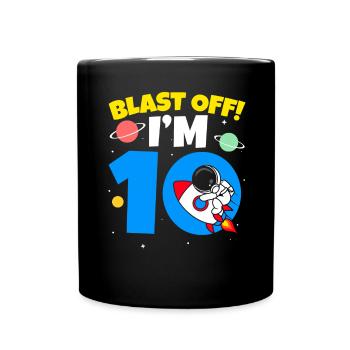 Blast Off I’m 10 Célébration du 10e anniversaire Bday - Mug uni - noir - Devant
