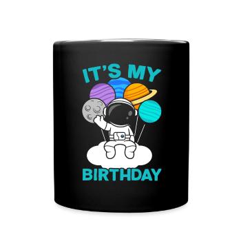 Es ist mein Geburtstag Feier Weltraum Happy Bday - Tasse einfarbig - Schwarz - Vorne