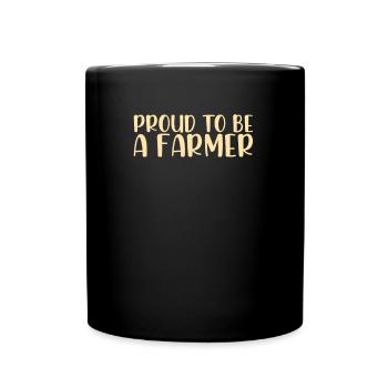 Proud To Be A Farmer Funny Farming - Full Colour Mug - black - Front