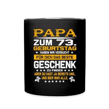 Zum 73. Geburtstag lustiges Bier Spruch - Tasse einfarbig - Schwarz - Vorne