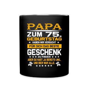 Zum 75. Geburtstag lustiges Bier Spruch - Tasse einfarbig - Schwarz - Vorne