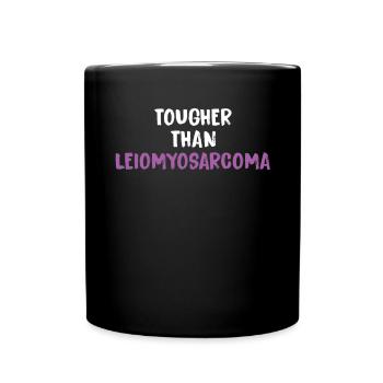 Harder Than Leiomyosarcoma Cancer - Full Colour Mug - black - Front