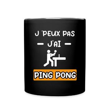je peux pas j'ai ping pong cadeau ping pong - Mug uni - noir - Devant