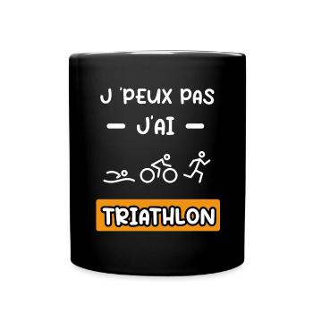 je peux pas j'ai triathlon cadeau triathlon - Mug uni - noir - Devant