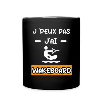 je peux pas j'ai wakeboard cadeau wakeboard - Mug uni - noir - Devant