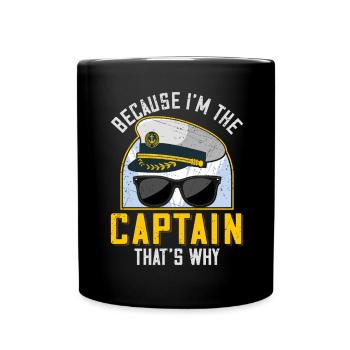 Weil ich der Kapitän bin Pilot Flugkapitän Flieger - Tasse einfarbig - Schwarz - Vorne