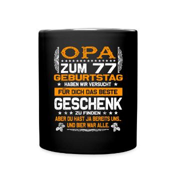 Opa 77. Geburtstag lustiges Bier Spruch - Tasse einfarbig - Schwarz - Vorne