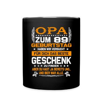 Opa 89. Geburtstag lustiges Bier Spruch - Tasse einfarbig - Schwarz - Vorne