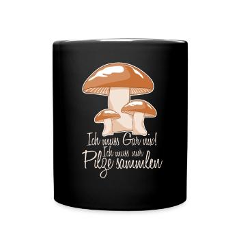 Pilzsammler Pilze Pilz Pilzsucher - Tasse einfarbig - Schwarz - Vorne