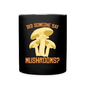 Mushroom pickers Mushroom seekers Mushrooms Mushrooms - Full Colour Mug - black - Front