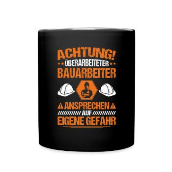 Bauarbeiter Baustelle Bauhandwerk Bauberuf Maurer - Tasse einfarbig - Schwarz - Vorne