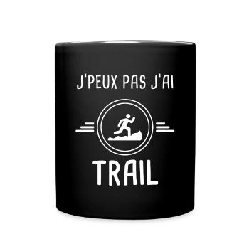 trail je peux pas j'ai trail traileur - Mug uni - noir - Devant