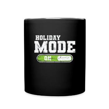 Holiday Mode on Holiday Leisure Holidays - Full Colour Mug - black - Front