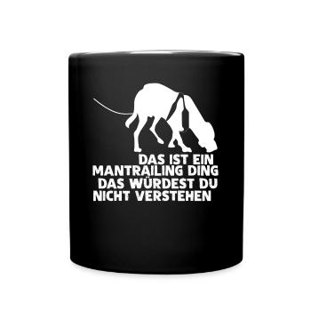 Mantrailing Suchhund Hund Mantrailer - Tasse einfarbig - Schwarz - Vorne