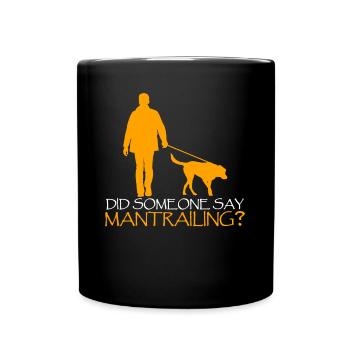 Mantrailing Recherche Chien Sniffer Chien Mantrailer - Mug uni - noir - Devant