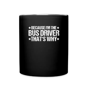 Busfahrer Bus Driver Busman Schulbusfahrer - Tasse einfarbig - Schwarz - Vorne