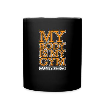 My Body is my Gym Calisthenics Fitness - Tasse einfarbig - Schwarz - Vorne