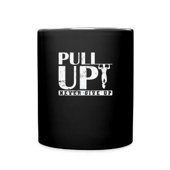 Pull Up Never Give up Calisthenics Fitness - Tasse einfarbig - Schwarz - Vorne