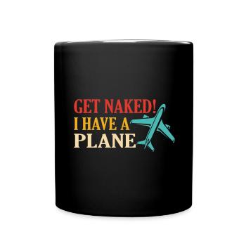Airline Pilot Zitat Ich habe einen Flugzeugpiloten - Tasse einfarbig - Schwarz - Vorne