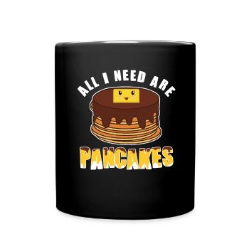 All I need are pancakes - Full Colour Mug - black - Front
