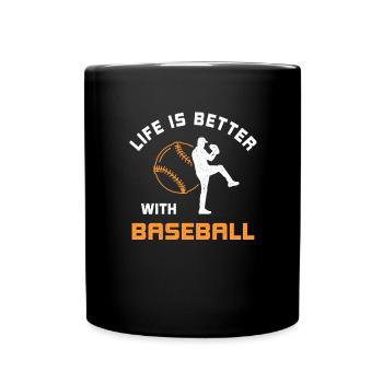 Life is better with baseball saying gift - Full Colour Mug - black - Front